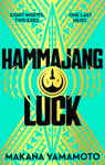 Hammajang Luck  Ocean&#039;s 8 meets scifi in this devilishly funny and romantic heist adventure debut