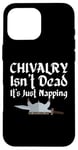 Coque pour iPhone 16 Pro Max Chivalry Isn't Dead It's Just Napping Ren Faire