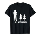 me and my followers Mum Mummy Daughters T-Shirt