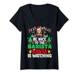 Womens Be Nice to the Barista Santa Barista Coffee Maker Christmas V-Neck T-Shirt