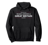 Make America Great Britain Again Shirt Funny British T Shirt Pullover Hoodie