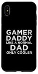 Coque pour iPhone XS Max Gamer Daddy Like A Normal Dad Only Cool Console Gamer