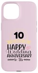 iPhone 15 Happy Wedding Anniversary 10 Years Best Wife Case