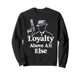 Gangster Style Mafia Lifestyle Organized Crime Family Sweatshirt