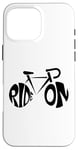 Coque pour iPhone 16 Pro Max Ride On - Vélo - Cyclisme