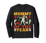 Mummy of the Year Funny mummified Mother Halloween Costume Long Sleeve T-Shirt