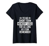 Womens I've Had Short Term Memory Loss Funny Quote Old Person Humor V-Neck T-Shirt