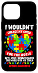 iPhone 16 Pro Max Autism Mom Mother Mama Heart Wouldn't Change My Child Case