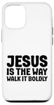 iPhone 12/12 Pro Jesus is the Way Walk It Boldly Religious Motivational Bible Case