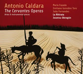 Caldara, Espada, Gonzalez Toro, J. Fernandes  Cervantes Operas  CD