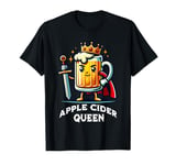 The Apple Cider Queen Funny Drinking Apple Cider Lover T-Shirt