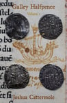 Galley Halfpence  Volume 1: Exploring the Arrival and Circulation of Soldini of the Republic of Venice into the Kingdom of England in the Early 15th century