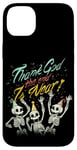 Coque pour iPhone 14 Plus Thank God The End is Near Skeletons Halloween Nouvel An