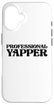 Coque pour iPhone 16 Professional Yapper