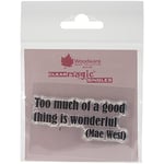 Woodware Craft Collection Just Words-Too Much of A Good Thing-Clear Stamp, 2.5" by 1.75"